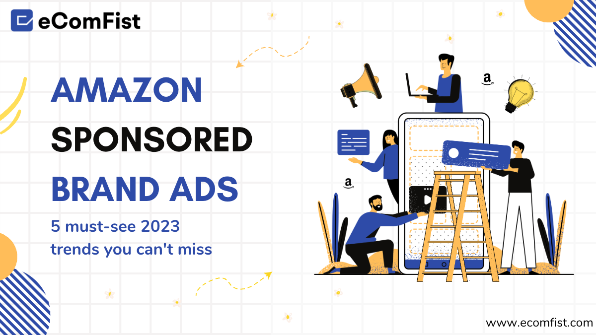 Amazon sponsored brand ad - 5 must see 2023 trends that you can't miss