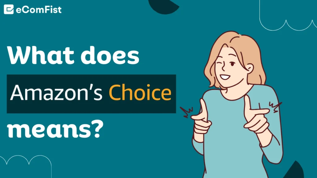 What does Amazon choice means_ Complete detail