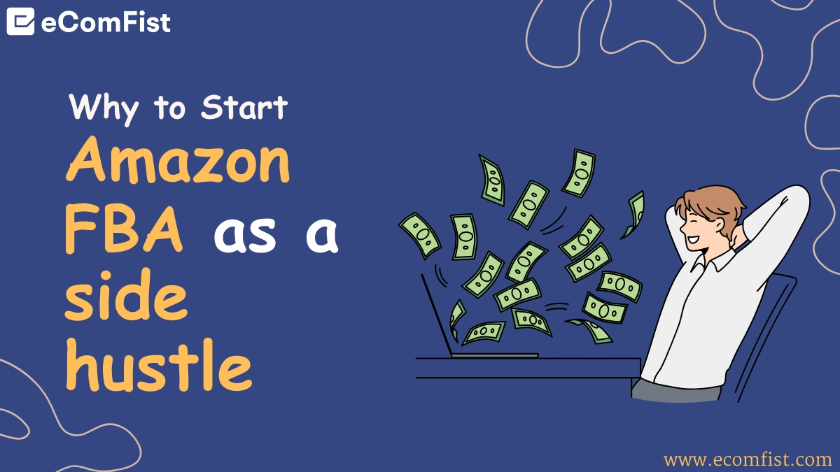 Why should you start Amazon FBA as a side hustle